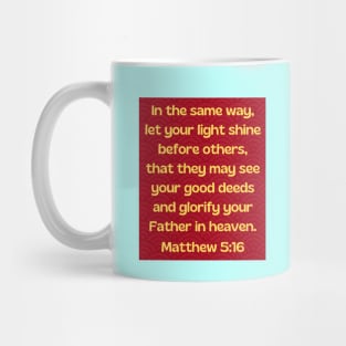 Bible Verse Matthew 5:16 Mug